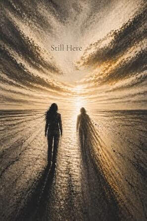 Still Here: A Grief Journal
